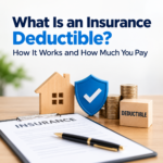 What Is an Insurance Deductible? How It Works and How Much You Pay