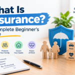 # What Is Insurance? A Complete Beginner’s Guide